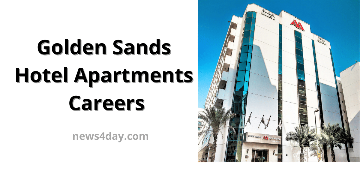 Golden Sands Hotel Apartments Careers Opportunity in Dubai 2023 - jobs ...