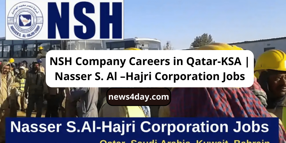 NSH Company Careers In Qatar-KSA - Join Nasser S. Al-Hajri Corporation Jobs