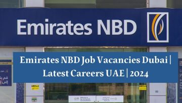 Emirates NBD Job Vacancies Dubai | Latest Careers UAE | 2024