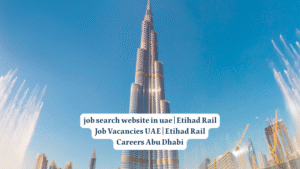 job search website in uae | Etihad Rail Job Vacancies UAE | Etihad Rail Careers Abu Dhabi 2026