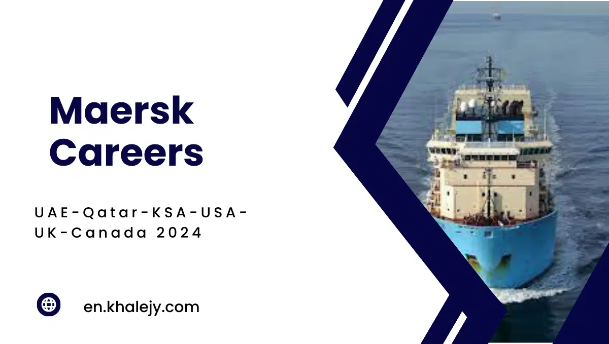 Maersk Careers UAE-Qatar-KSA-USA-UK-Canada 2024