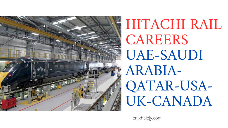 Hitachi Rail Careers UAE-Saudi Arabia-Qatar-USA-UK-Canada 2025