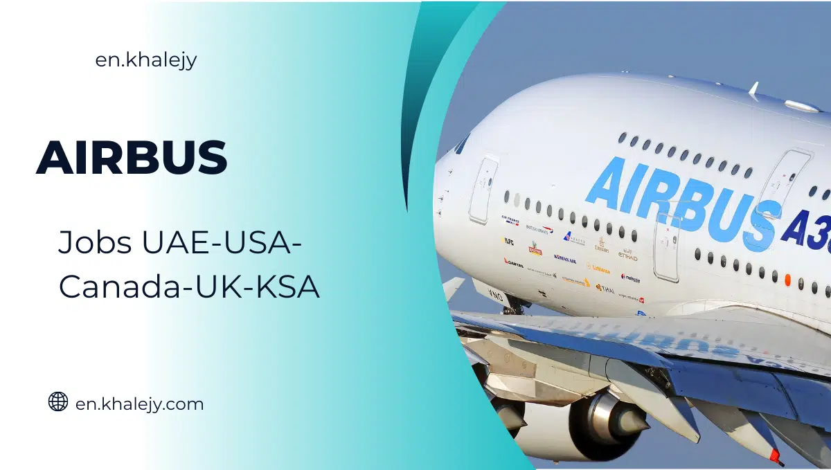 Airbus Jobs UAE-USA-Canada-UK-KSA