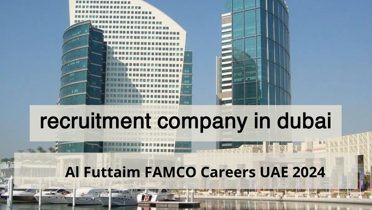 recruitment company in dubai Al Futtaim FAMCO Careers UAE 2024