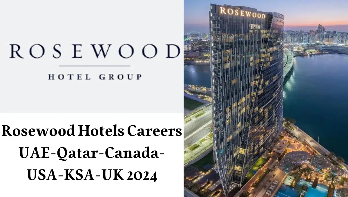 Rosewood Hotels Careers UAE-Qatar-Canada-USA-KSA-UK 2024