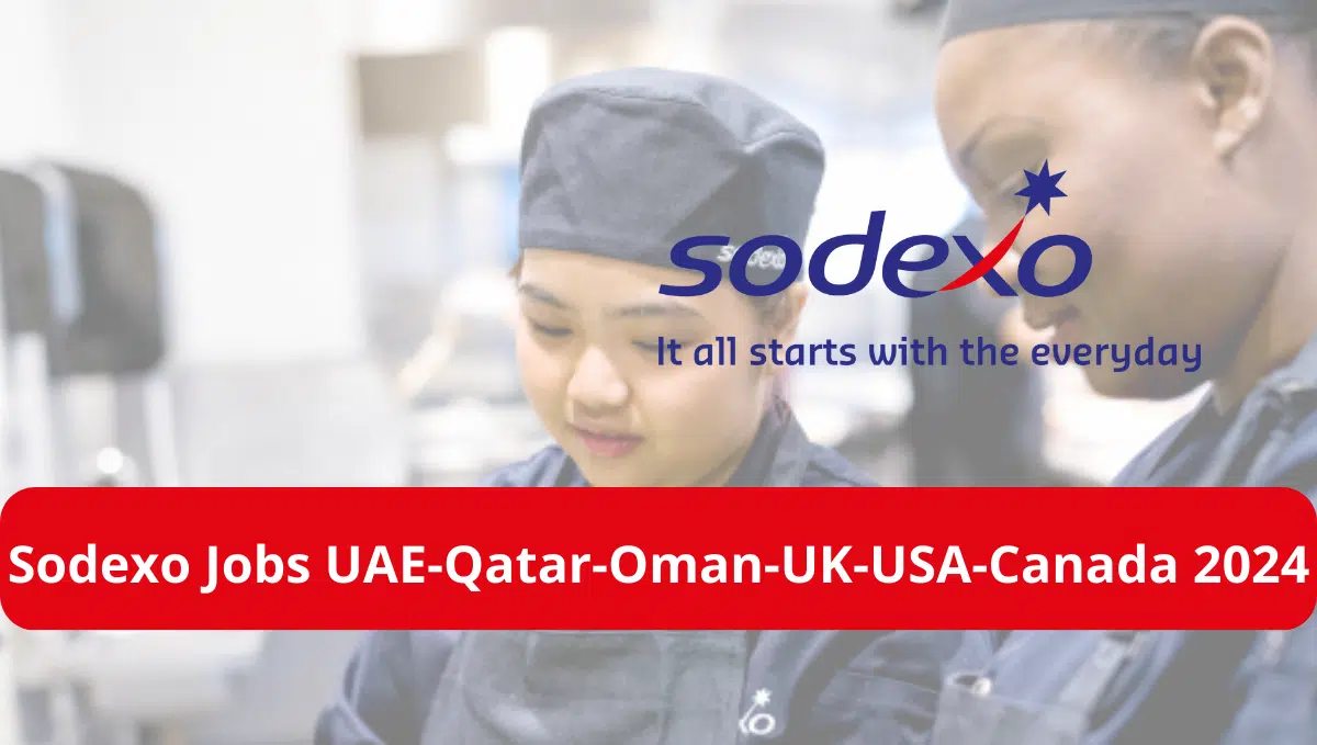 Sodexo Jobs UAE-Qatar-Oman-UK-USA-Canada 2024