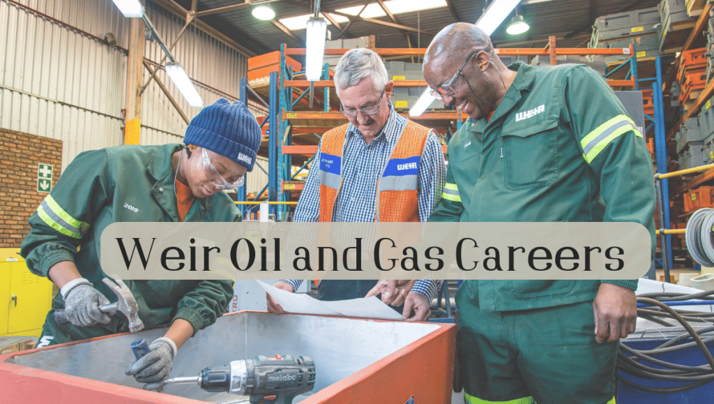 Weir Oil and Gas Careers – Open to All Nationalities