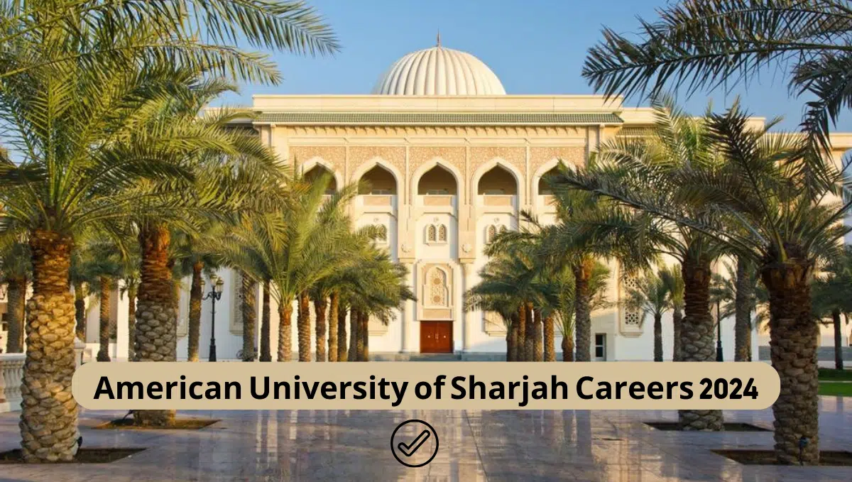 American University of Sharjah Careers 2024