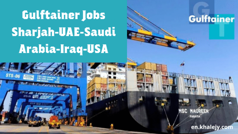Gulftainer Jobs Sharjah-UAE-Saudi Arabia-Iraq-USA
