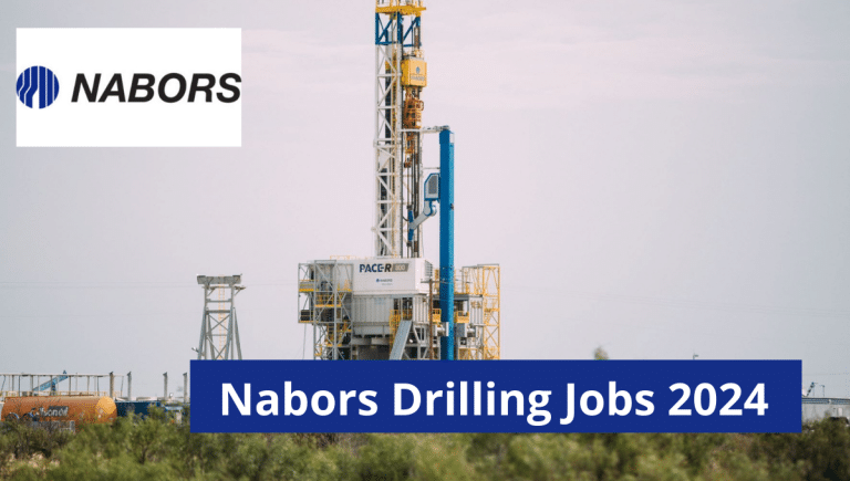 Nabors Drilling Jobs 2024 – Open to All Nationalities