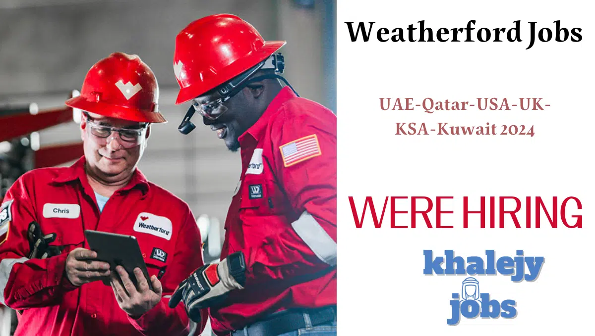 Weatherford Jobs UAE-Qatar-USA-UK-KSA-Kuwait 2024