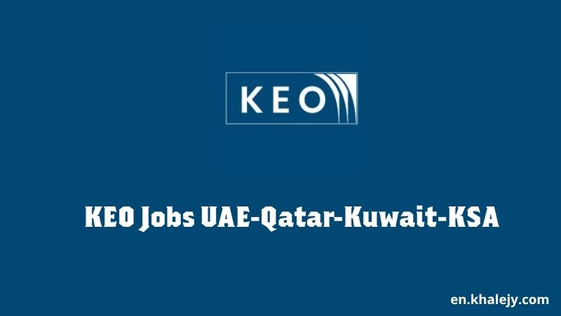 KEO Jobs UAE-Qatar-Kuwait-KSA