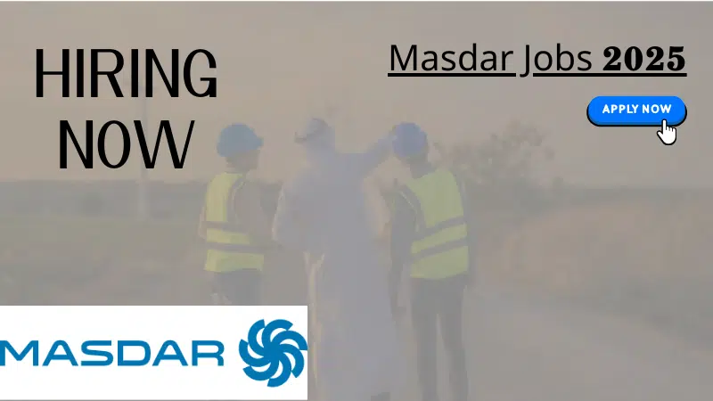 Masdar Jobs Abu Dhabi | UAE 2025