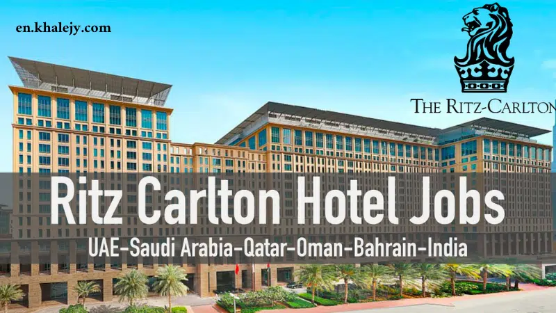 The Ritz-Carlton Careers UAE-Qatar-KSA-Bahrain-Oman (2025)