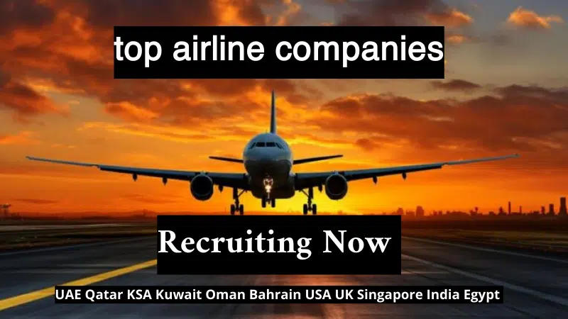 Airline Jobs UAE-Qatar-Kuwait-KSA | top airline companies