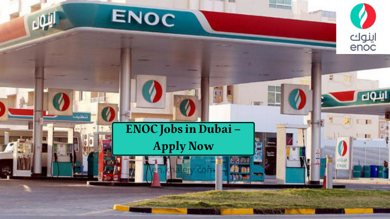 jobs in dubai at ENOC– Emirates National Oil Company Hiring Now