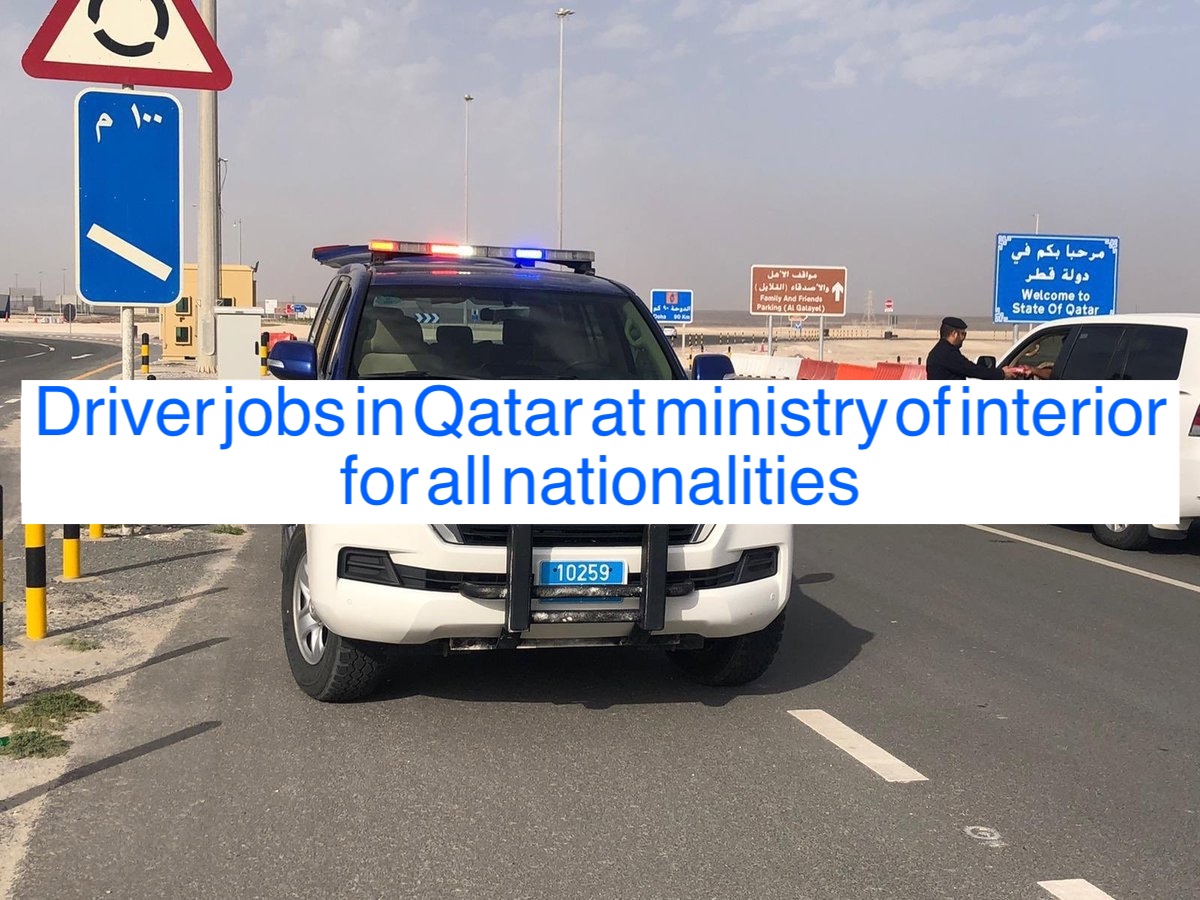 Driver Jobs At Ministry Of Interior Qatar (all Nationalities) - Khalejy ...
