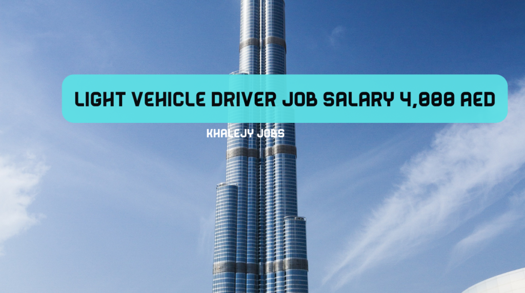 light vehicle driver job salary 4,000