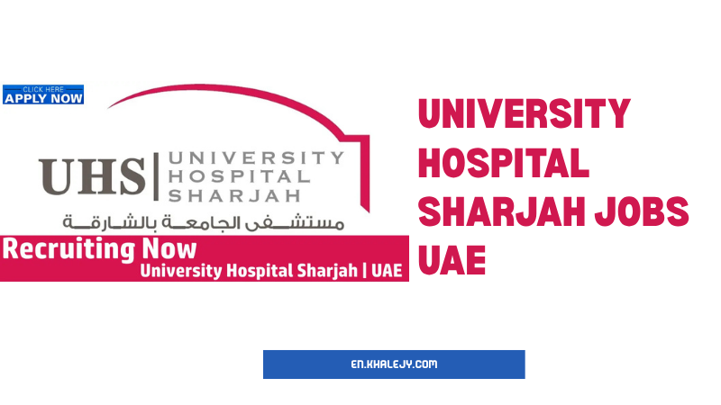 University Hospital Sharjah Jobs UAE (2025)