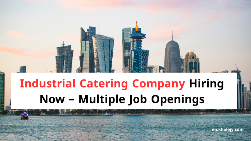 Industrial Catering Company Hiring Now – Multiple Job Openings